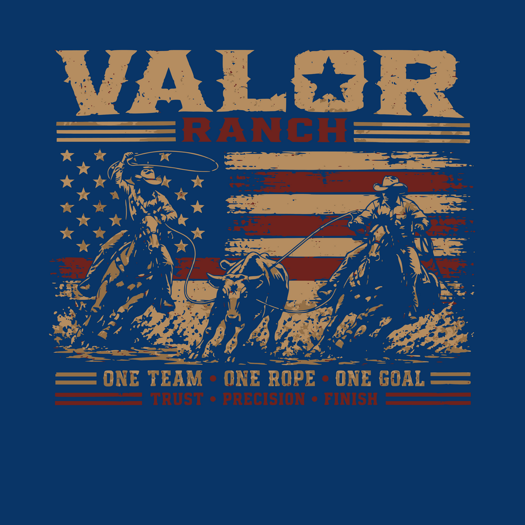 One Team. One Rope. One Goal. – Valor Ranch Team Roping Tee